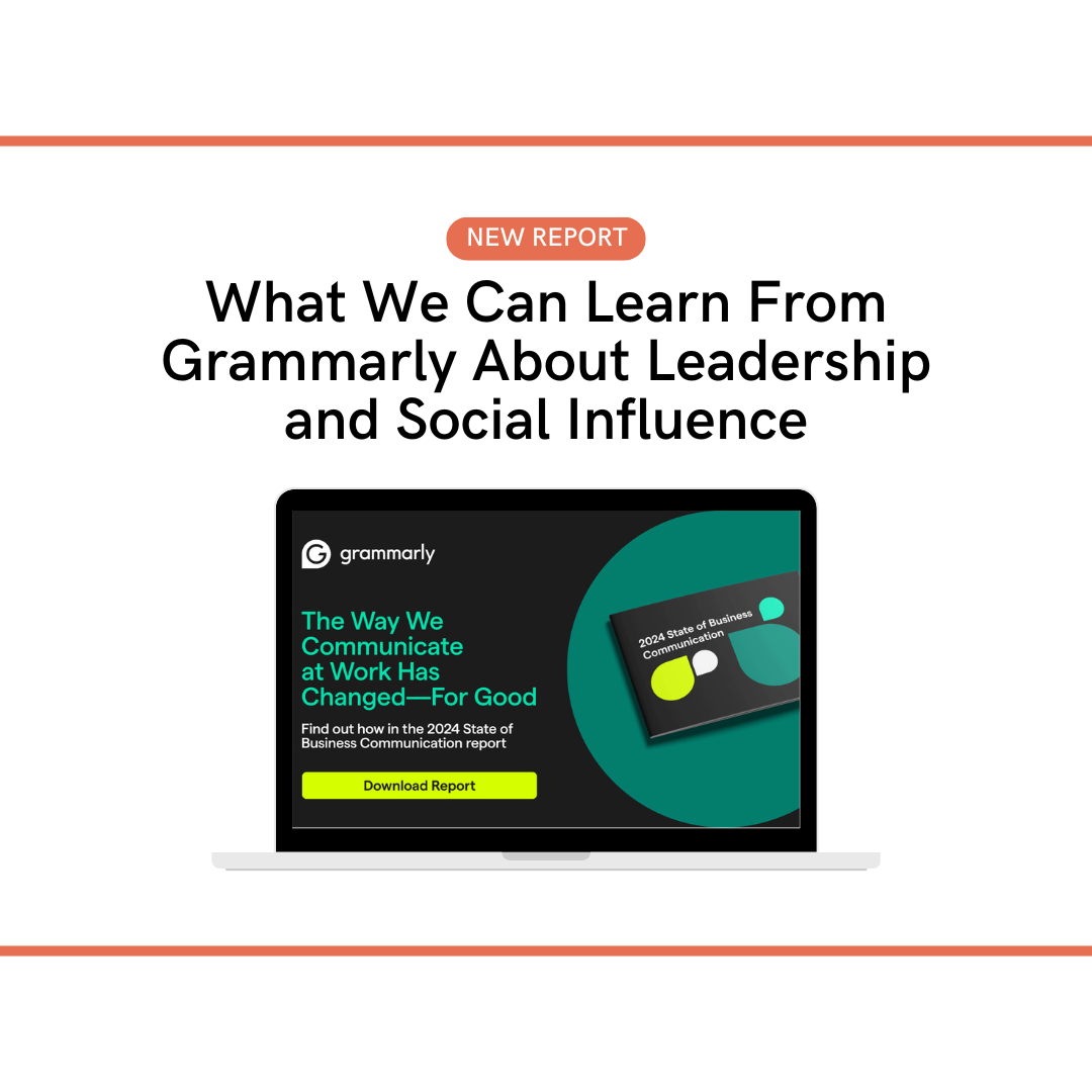 Leadership and Social Influence: What to Learn From Grammarly